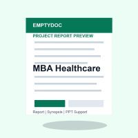 MBA Healthcare project report preview for EmptyDoc students MBA Healthcare project report preview for EmptyDoc students