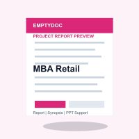 MBA Retail project report preview for EmptyDoc students MBA Retail project report preview for EmptyDoc students